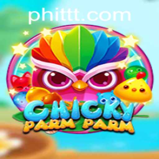 Discover The Exciting World of ChickyParmParm: A New Gaming Adventure
