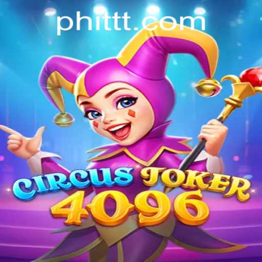 Dive into the World of CircusJoker4096: The Latest Gaming Sensation