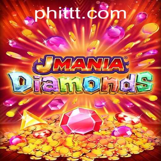 Exploring the World of JManiaDiamonds: A Comprehensive Guide to Gameplay