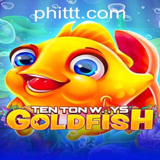 Dive into the Thrilling World of TenTonWaysGoldfish
